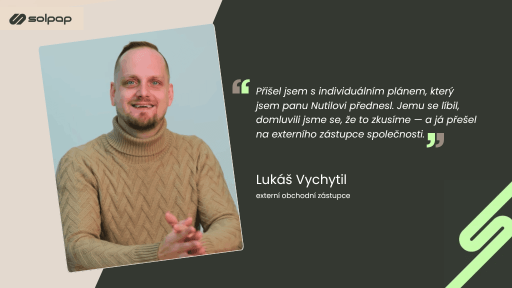 Kariéra v solpapu: od strojníka k obchodnímu zástupci 3 Externí obchodní zástupce společnosti solpap, lukáš vychytil